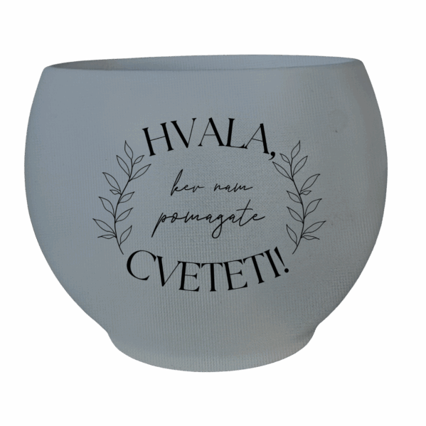 Lonec za rožo - HVALA KER NAM POMAGATE CVETETI